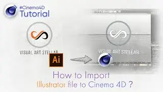 How to Import Adobe Illustrator file to C4D | Cinema 4d tutorial | Visual Art Stellar