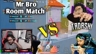 MR BRO VS TADASH GAMING | MR BRO VS TADASH GAMING TO ROOM MATCH | HOT DROP BATTLE | PUBG MOBILE