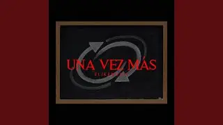 Una Vez Más