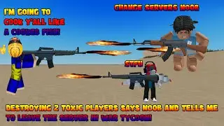 Destroying 2 Toxic Players that says noob and tells me to leave Server in War Tycoon