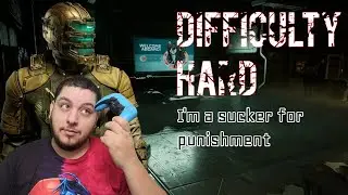 Warlord297 Plays Dead Space Remake on Hard | Sucker for Punishment