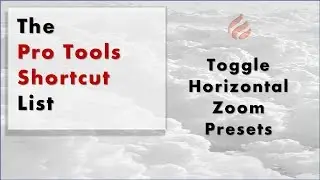 The Pro Tools Shortcut List: Toggle Horizontal Zoom Presets | BCOA