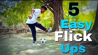 5 Easy Flick Up Skills | Football Skills Tutorial | Simal Football Skiller