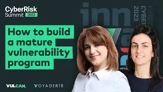 How Wealthsimple Built a Mature Vulnerability Risk Management Program - CyberRisk Summit Dec. 2023