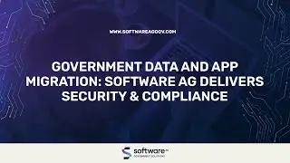 Government Data And App Migration: Software AG Delivers Security & Compliance