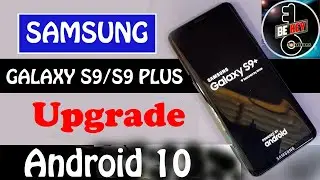 How to Update Samsung Galaxy S9 / S9 Plus to Android 10 (One UI 2.0) Official Upgrade
