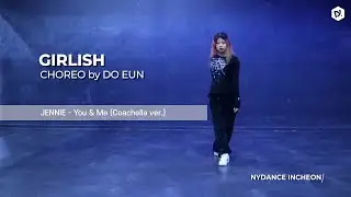 JENNIE- You&Me(Coachella ver.) _ [걸리쉬] Choreo by 