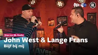 John West & Lange Frans - Blijf bij mij [LIVE] // Sterren NL Radio