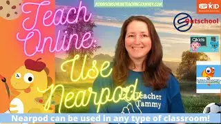 Teaching Virtually: Using Nearpod to Help in Instruction.