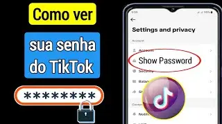 Como ver sua senha do Tiktok se você a esqueceu | Como ver sua senha do Tiktok