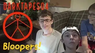 DarkTapes04 Project 🎥 Bloopers! 🎬