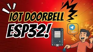 IoT Doorbell with ESP32 | Send Instant Telegram Alerts