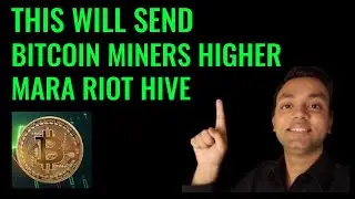 THIS WILL SEND BITCOIN MINING STOCKS HIGHER  | MARA | RIOT | HIVE | BITFARMS