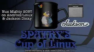 Nux Mighty 20BT (on Android/Linux) & Jackson Dinky