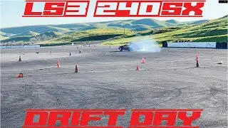 DRIFT DAY in an LS3 Swapped 240sx!