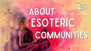 About Esoteric Communities Today