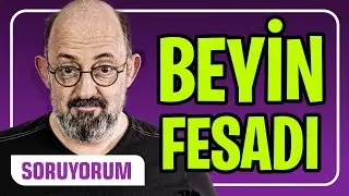 Beyin Fesadı / SoruYorum