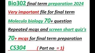 Bio302 final term preparation 2024|Molecular Biology final term part 1 bio302quiz and mcq final term