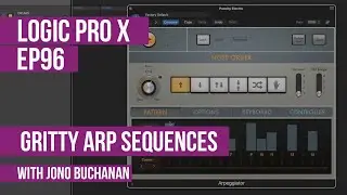 LOGIC PRO X - How to create Gritty Arp Sequences