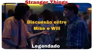 [S.T] Discussão entre Mike e Will (Leg. pt-br)