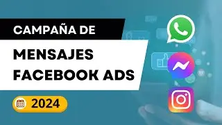 Cómo CREAR una Campaña de MENSAJES en Facebook Ads 2024