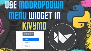 How to use MDDropdown Menu widget in KivyMD | kivy | kivymd | python |