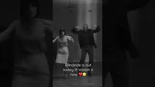 Blindside it out !!! Watch it, stream it, download it, share it 😘