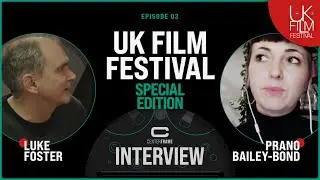 CenterFrame Interview  |  UK Film Festival Special Edition -  Prano Bailey-Bond