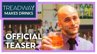 Treadway Makes Drinks | ANNOUNCEMENT TRAILER | Cocktails, Mixology, Bartending, and MORE...