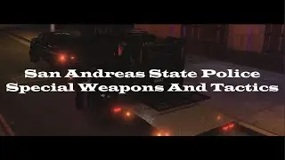 San Andreas State Police Special Weapons And Tactics | Liberty Roleplay