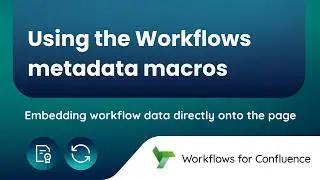Using the Workflow Metadata Macros | Workflows for Confluence