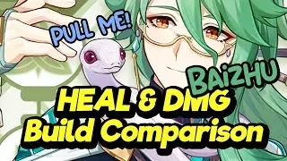 Baizhu is a Must Pull: Heal and DPS Calculation, Best Build, Artifact Set, and Weapon Comparison