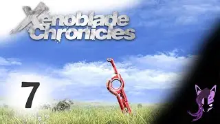 Cùng chơi Xenoblade Chronicles 1 #7 w/ Confidence - 