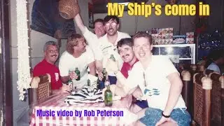My Ship's come in