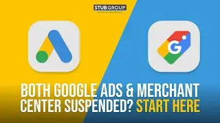 What To Do When Google Ads and Google Merchant Center Are Both Suspended