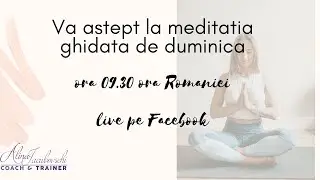 Meditatie ghidata de dimineata - pentru pace si liniste interioara