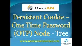 How to Configure OpenAM Persistent Cookie  - OTP Node -Tree
