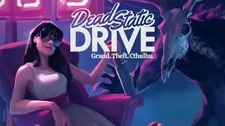 Dead Static Drive | grand theft cthulhu