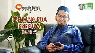 Tentang Do'a Berbuka Puasa (Part 2) - Ustadz Adi Hidayat