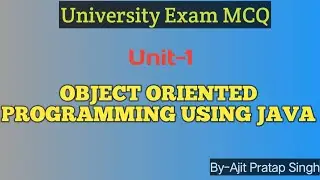 Object Oriented Programming Using Java UNIT-1 II By:- Ajit Pratap SIngh
