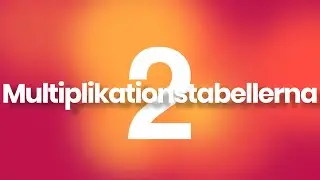 2:ans multiplikationstabell - musik 'Gångertabellerna' från Årstaskolan