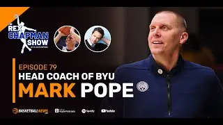 BYU Coach Mark Pope on March Madness, Kentucky Wildcats’ 1996 Championship, NIL, Rick Pitino, More
