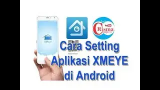 Tutorial Setting  Aplikasi XMEYE di Android