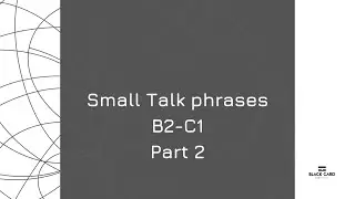 EIT Meetings B2-C1. Small talk phrases. Part 2