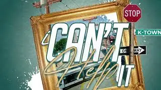 K town - I Can’t Help It (Official Audio)