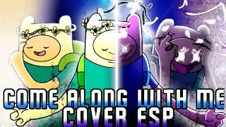 Come along with me cover en español latino. (no oficial)