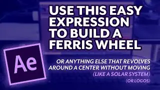 How To Setup a Carousel / Ferris Wheel Rig in After Effects - Intermediate-Level Technique