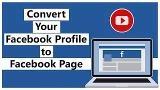 How To Convert Your Facebook Profile into A Facebook Page | 100% Free (2022)