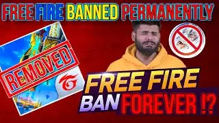IS FREE FIRE BANNED FOREVER ?! FREE FIRE INDIA NEWS. RIP FREE FIRE PERMANENTLY BANNED