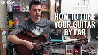 Do you know how to tune your guitar by ear? | Guitar.com DIY